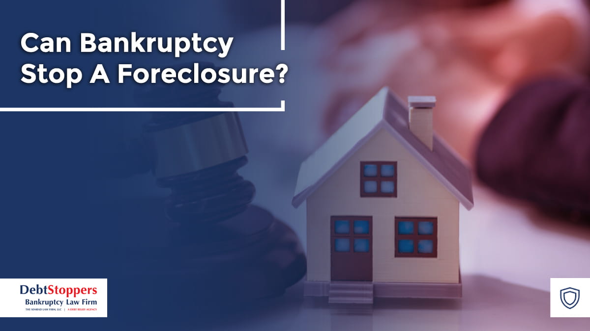 Can Bankruptcy Stop A Foreclosure?