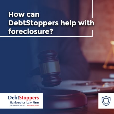 How can DebtStoppers help with foreclosure?