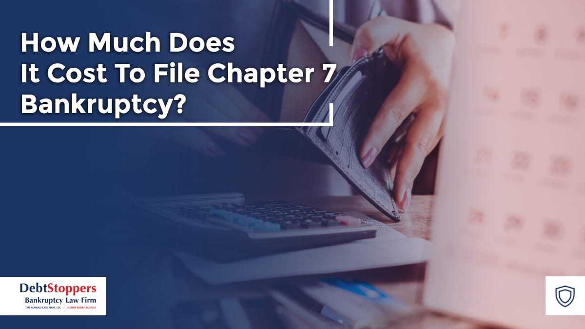 How Much Does It Cost To File Chapter 7 Bankruptcy?