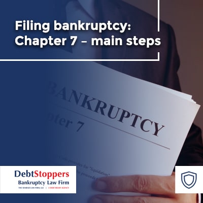 Filing bankruptcy: Chapter 7 – main steps
