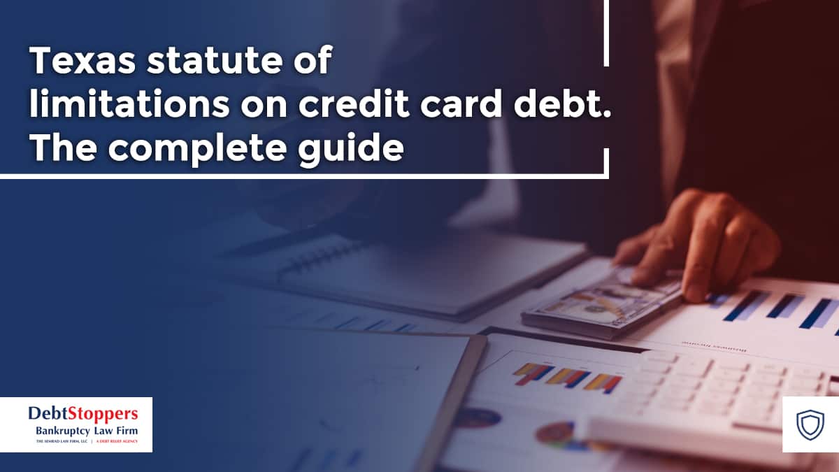 Texas statute of limitations on credit card debt. The complete guide